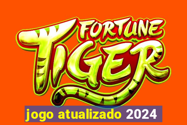 jogo atualizado 2024